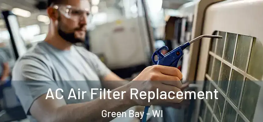  AC Air Filter Replacement Green Bay - WI