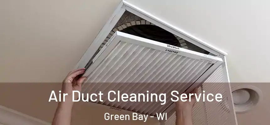 Air Duct Cleaning Service Green Bay - WI